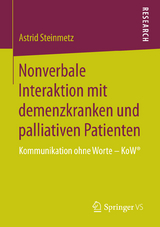Nonverbale Interaktion mit demenzkranken und palliativen Patienten -  Astrid Steinmetz