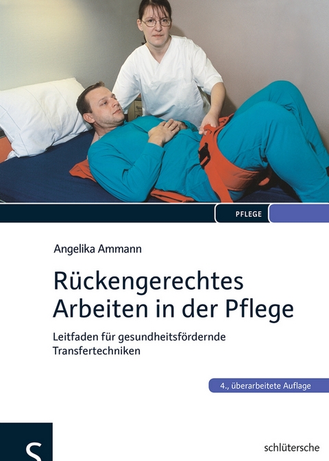 R&uuml;ckengerechtes Arbeiten in der Pflege - Angelika Ammann