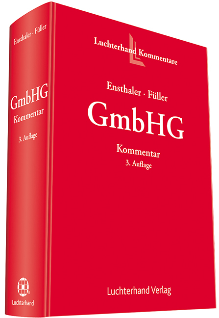 Kommentar zum GmbH-Gesetz - J&uuml;rgen Ensthaler, Jens Thomas F&uuml;ller