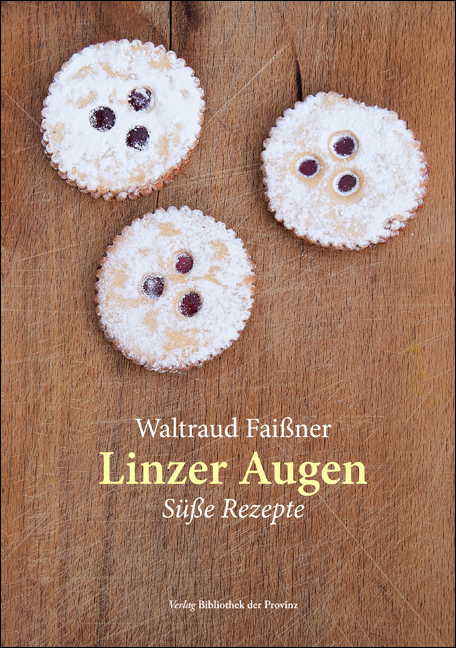 Linzer Augen - Waltraud Fai&szlig;ner