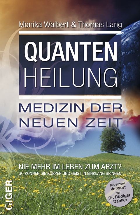 Quantenheilung - Medizin der neuen Zeit - Thomas Lang, Monika Walbert