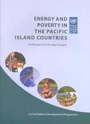 Energy and Poverty in the Pacific Island Countries -  United Nations: Development Programme: Regional Energy Programme for Poverty Reduction