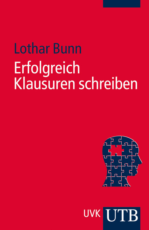 Erfolgreich Klausuren schreiben - Lothar Bunn