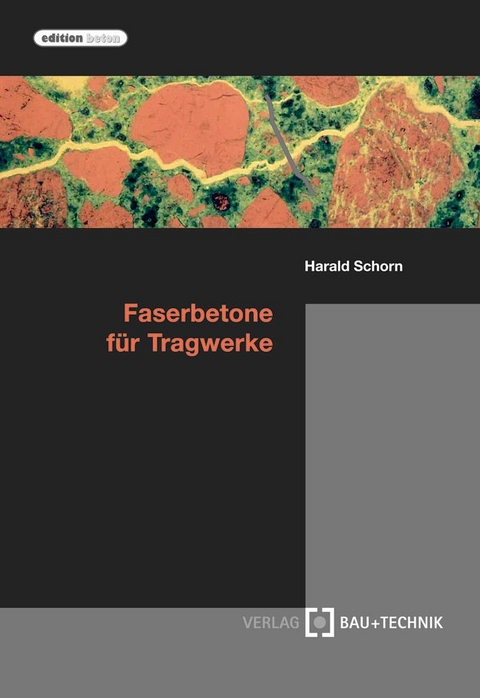 Faserbetone für Tragwerke - Harald Schorn