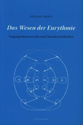 Das Wesen der Eurythmie