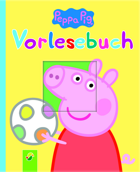 Peppa Pig Vorlesebuch