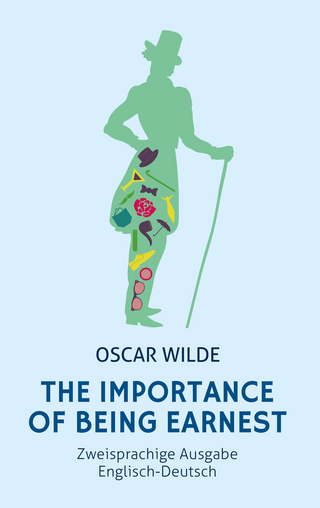 The Importance of Being Earnest. Zweisprachige Ausgabe Englisch-Deutsch (Bunbury)