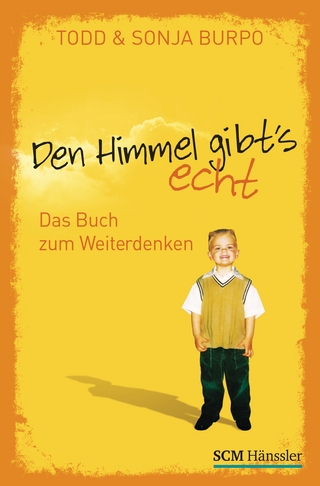 Den Himmel gibt's echt - Das Buch zum Weiterdenken