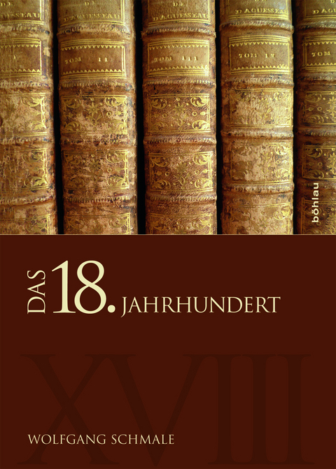 Das 18. Jahrhundert - Wolfgang Schmale