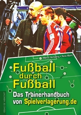 Fu&szlig;ball durch Fu&szlig;ball - Marco Henseling, Ren&eacute; Marić