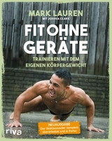 Fit ohne Ger&auml;te - Mark Lauren, Joshua Clark