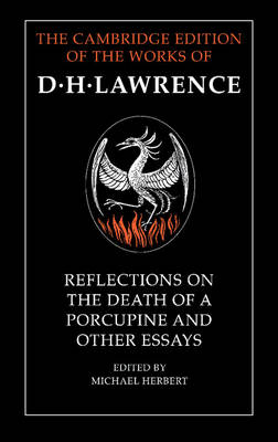 Reflections on the Death of a Porcupine and Other Essays - D. H. Lawrence