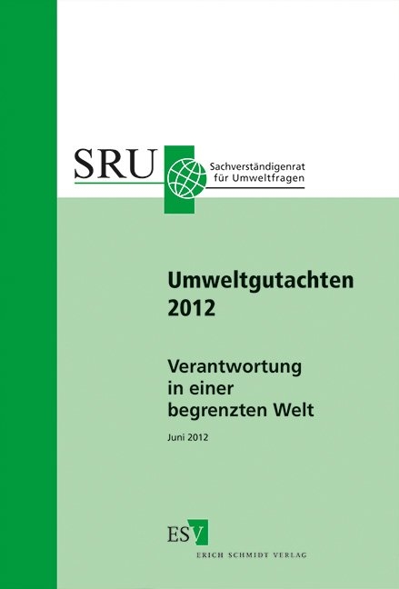 Verantwortung in einer begrenzten Welt -  SRU Der Rat von Sachverst&auml;ndigen f&uuml;r Umweltfragen