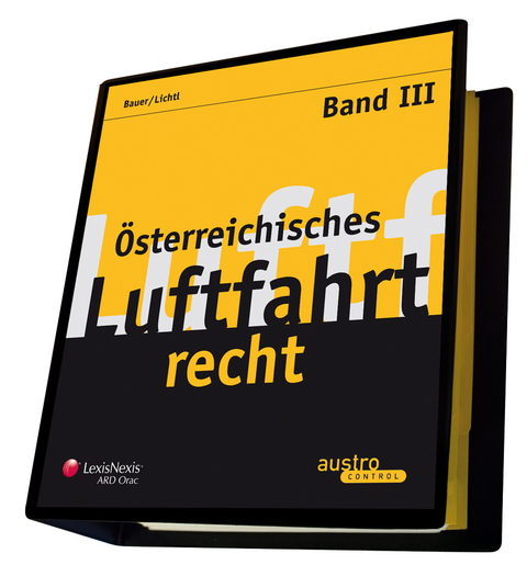 &Ouml;sterreichisches Luftfahrtrecht - Herwig Bauer, Kurt Lichtl