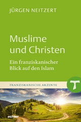 Muslime und Christen - J&uuml;rgen Neitzert