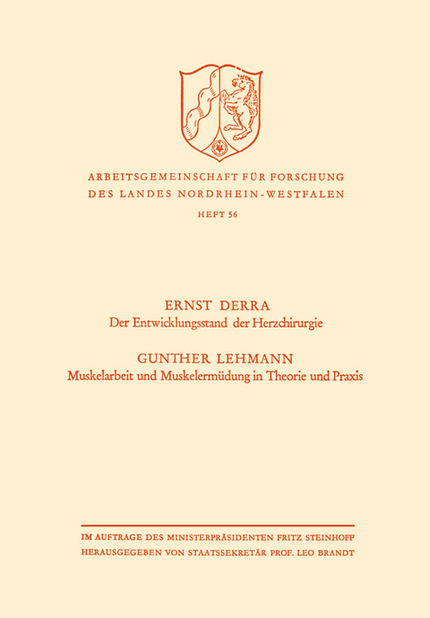 Der Entwicklungsstand der Herzchirurgie / Muskelarbeit und Muskelerm&uuml;dung in Theorie und Praxis - Ernst Derra