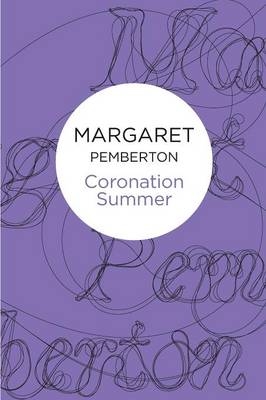 Coronation Summer - Margaret Pemberton
