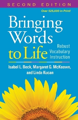 Bringing Words to Life, Second Edition - Isabel L. Beck, Margaret G. McKeown, Linda Kucan