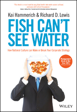 Fish Can't See Water - Kai Hammerich, Richard D. Lewis
