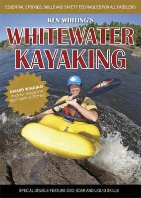 Whitewater Kayaking with Ken Whiting - Ken Whiting