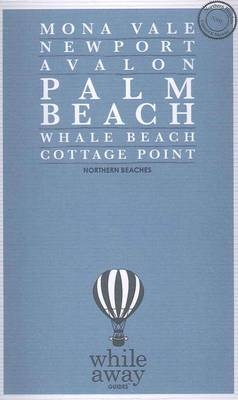 Whileaway Guides - Sydney's Northern Beaches, NSW