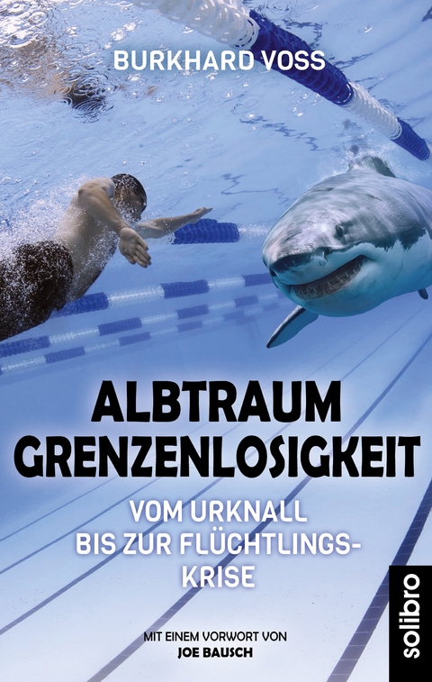 Albtraum Grenzenlosigkeit - Burkhard Voß