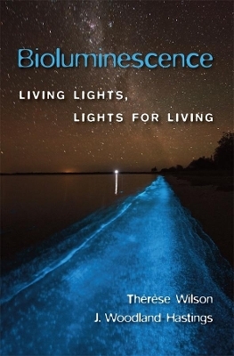 Bioluminescence - Th&eacute;r&egrave;se Wilson, J. Woodland Hastings