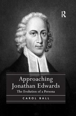 Approaching Jonathan Edwards - Carol Ball