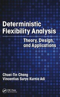 Deterministic Flexibility Analysis - Chuei-Tin Chang, Vincentius Surya Kurnia Adi