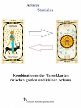 Kombinationen der Tarockkarten zwischen gro&szlig;en und kleinen Arkana -  Antares Stanislas