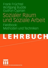 Sozialer Raum und Soziale Arbeit - Frank Fr&uuml;chtel, Wolfgang Budde, Gudrun Cyprian