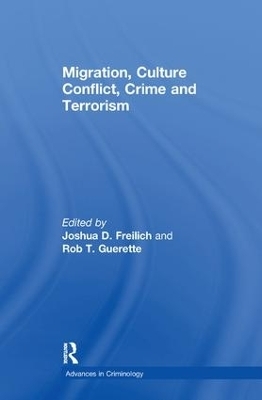 Migration, Culture Conflict, Crime and Terrorism - Rob T. Guerette