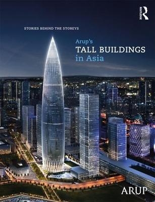 Arup&rsquo;s Tall Buildings in Asia - 