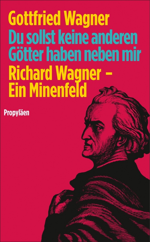 Du sollst keine anderen G&ouml;tter haben neben mir - Gottfried Wagner