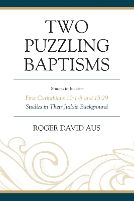 Two Puzzling Baptisms - Roger David Aus