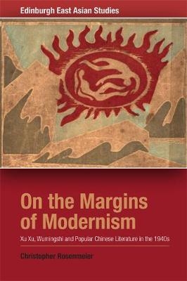 On the Margins of Modernism - Christopher Rosenmeier