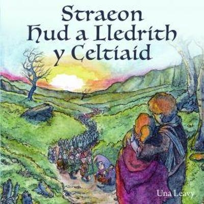 Straeon Hud a Lledrith y Celtiaid - Una Leavy