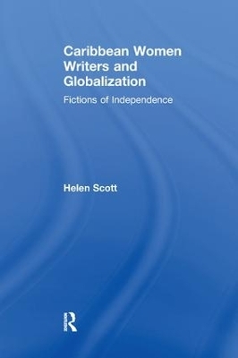 Caribbean Women Writers and Globalization - Helen C. Scott