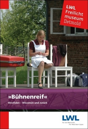 „Bühnenreif! Westfalen–Wisconsin und zurück“