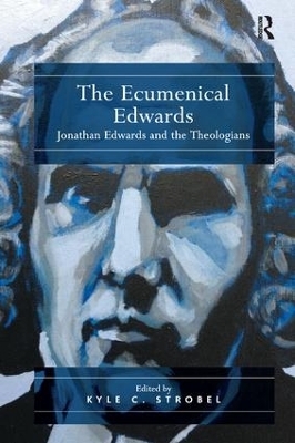 The Ecumenical Edwards - Kyle C. Strobel