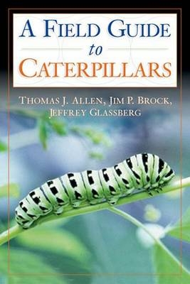 Caterpillars in the Field and Garden - Thomas J. Allen, Jim P. Brock, Jeffrey Glassberg