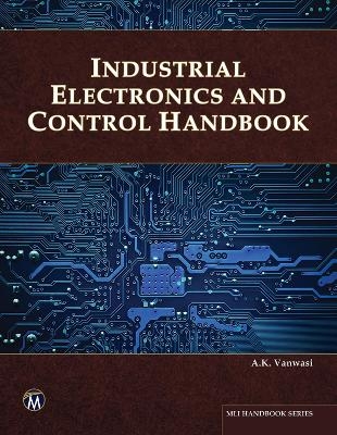 Industrial Electronics and Control Handbook - A. K. Vanwasi, D. P. Joshi
