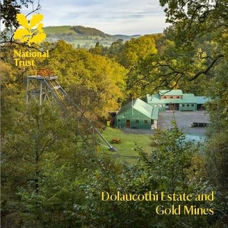 Dolaucothi Estate and Gold Mines, Carmarthenshire