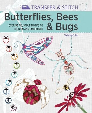 Transfer & Stitch: Butterflies, Bees and Bugs
