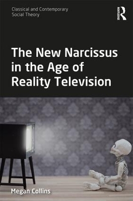 The New Narcissus in the Age of Reality Television - Megan Collins