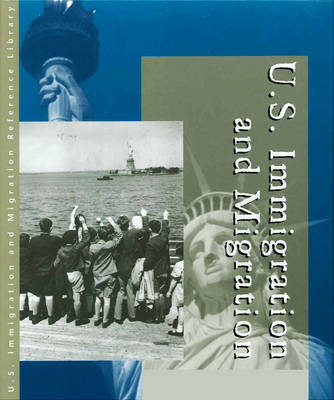 Us Immigration and Migration Reference Library - Sonia Benson, Lawrence W Baker
