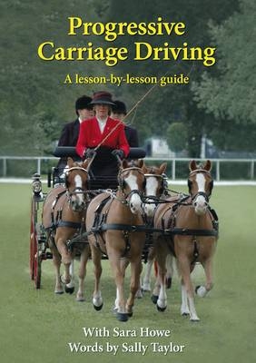 Progressive Carriage Driving - Sarah Howe, Sally Taylor