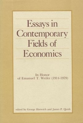 Essays in Contemporary Fields of Economics - George Horwich, James P. Quirk
