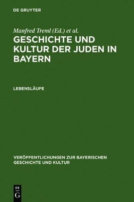Geschichte und Kultur der Juden in Bayern / Lebensl&auml;ufe - 