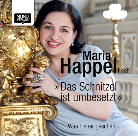 Das Schnitzel ist umbesetzt - Maria Happel